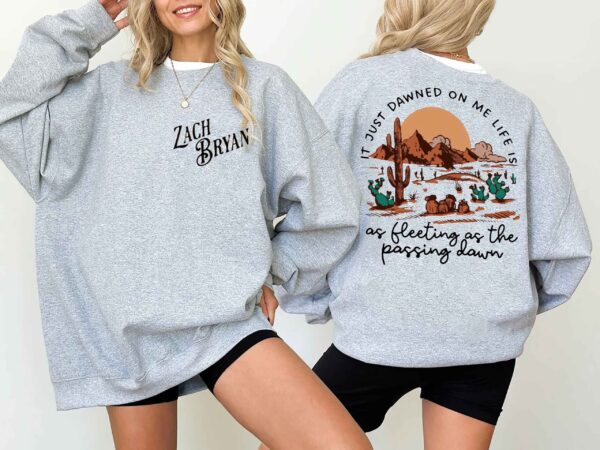 It Just Dawned On Me Zach bryan Sweatshirt